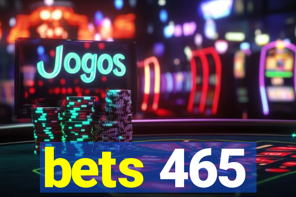 bets 465